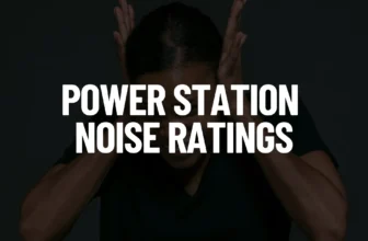 An informational guide featured image showing a person covering their ears against a dark, muted background, with large white text in the center reading "POWER STATION NOISE RATINGS."